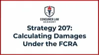 Strategy 207: Calculating Damages Under the FCRA – Image 1