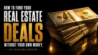 How to Fund Your Real Estate Deals Without Using Your Own Money – Image 2