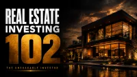 Real Estate Investing 102 – Image 2