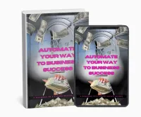 Automate Your Way to Business Success – Image 1