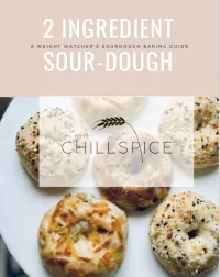 Chillspice 2 Ingredient Sour-Dough (A Weight Watcher's Guide to Sourdough Baking) – Image 1