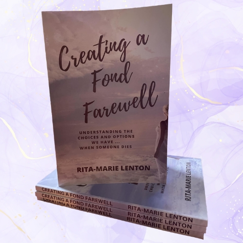 Creating a Fond Farewell: Understanding the choices and options we have ... when someone dies – Image 1