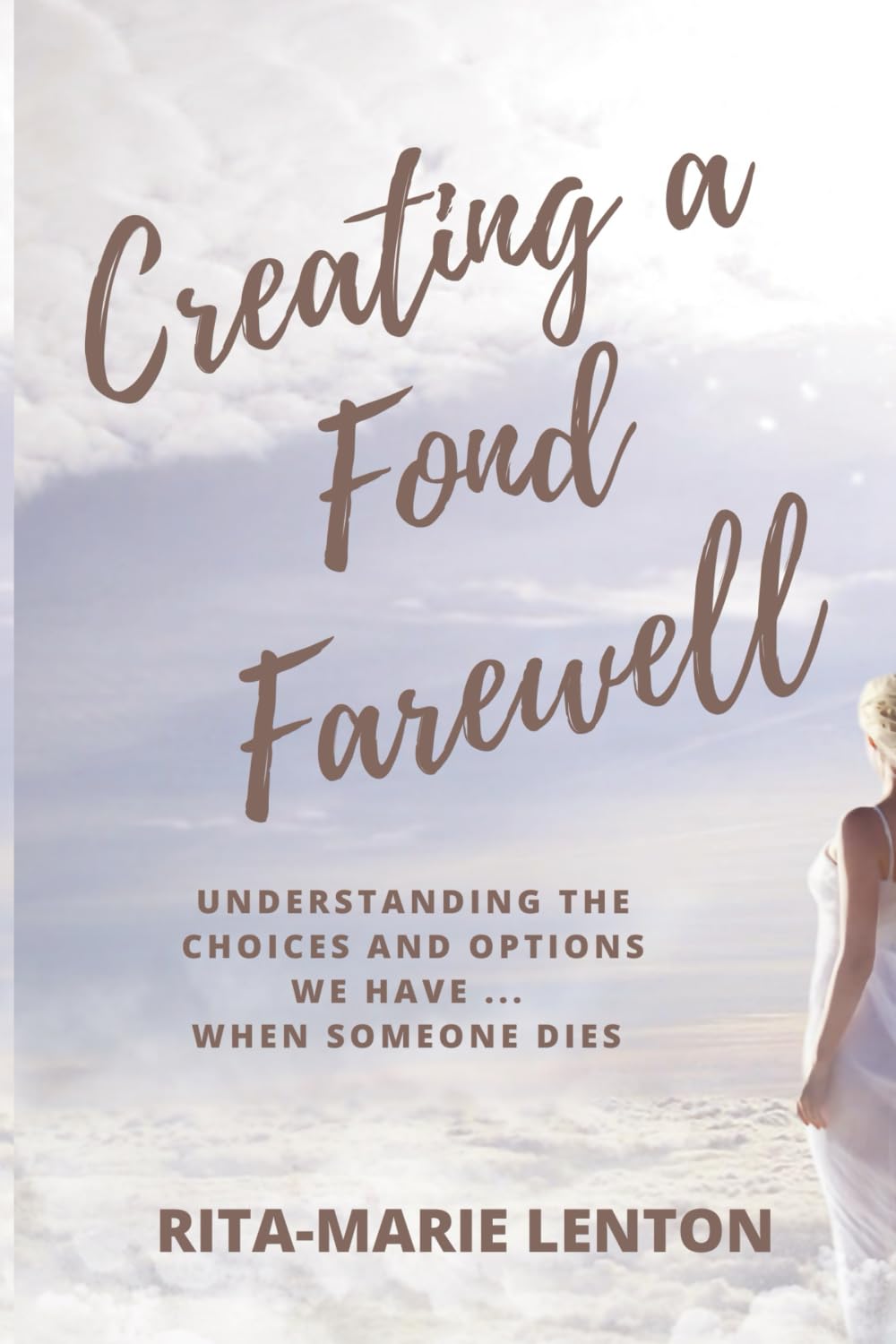 Creating a Fond Farewell: Understanding the choices and options we have ... when someone dies – Image 2