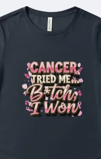 Cancer Tried Me, Bitch I Won  PNG – Image 2