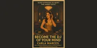 Become the DJ of Your Mind | The Ibiza Frequency - Hypnotic States of Flow® by Carla Marcos  – Image 1