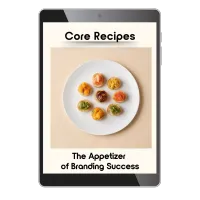 Core Brand Recipes: The Appetizer of Branding Success – Image 1