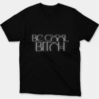 "Be Cool, Bitch" Neon Tee – Image 1
