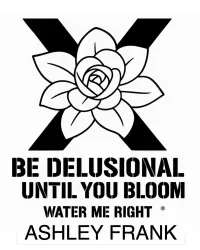 Water Me Right®: Be Delusional Until You Bloom - VOL. III (Limited Edition) – Image 1