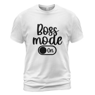 Boss Mode activated custom T-Shirt – Image 1