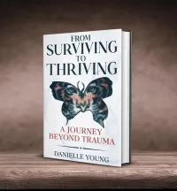 From Surviving To Thriving: A Journey Beyond Trauma - Paperback – Image 1