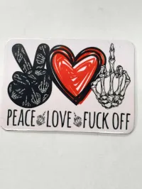 Fridge Magnet 2x3 – Peace love f off