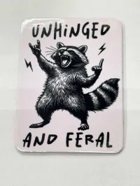 Fridge Magnet 2x3 – Unhinged and Feral