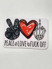 Fridge Magnet 2x3 – Peace love and F-off