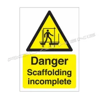 Safety Signs - £6.99/sign – Scaffold Incomplete - 1kg