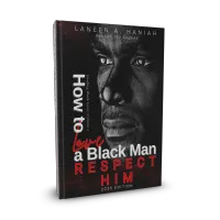 How to Love A Black Man:  RESPECT HIM (E-Book + Paperback) – Image 2