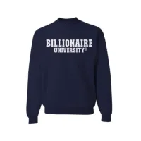 Billionaire University® Sweatshirt – Navy , 4XL