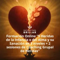 Formación Online 5 Heridas de la Infancia o  del Alma y su Sanación en 3 niveles + 2 Sesiones de Coaching Grupal de Heridas – Image 1