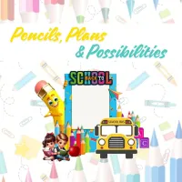 Pencils, Plans, & Possibilites Selfie Frame – Image 1