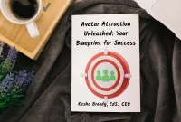 Avatar Attraction Unleashed: Your Blueprint for Success – Image 1