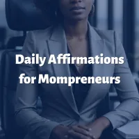 Daily Affirmations For Mompreneurs – Image 1