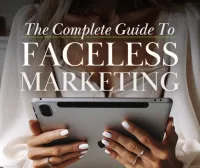 The Complete Guide to Faceless Marketing – Image 1