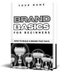 Brand Basics for Beginners: How to Build a Brand that Pays – Image 1