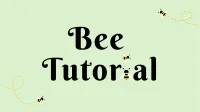 Bee Tutorial – Image 2