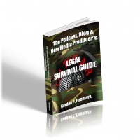 Podcast, Blog & New Media Producer's Legal Survival Guide (ebook)(PDF) – Digital e-book (PDF)