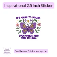 It's Okay to Pause Butterfly Sticker – Image 3