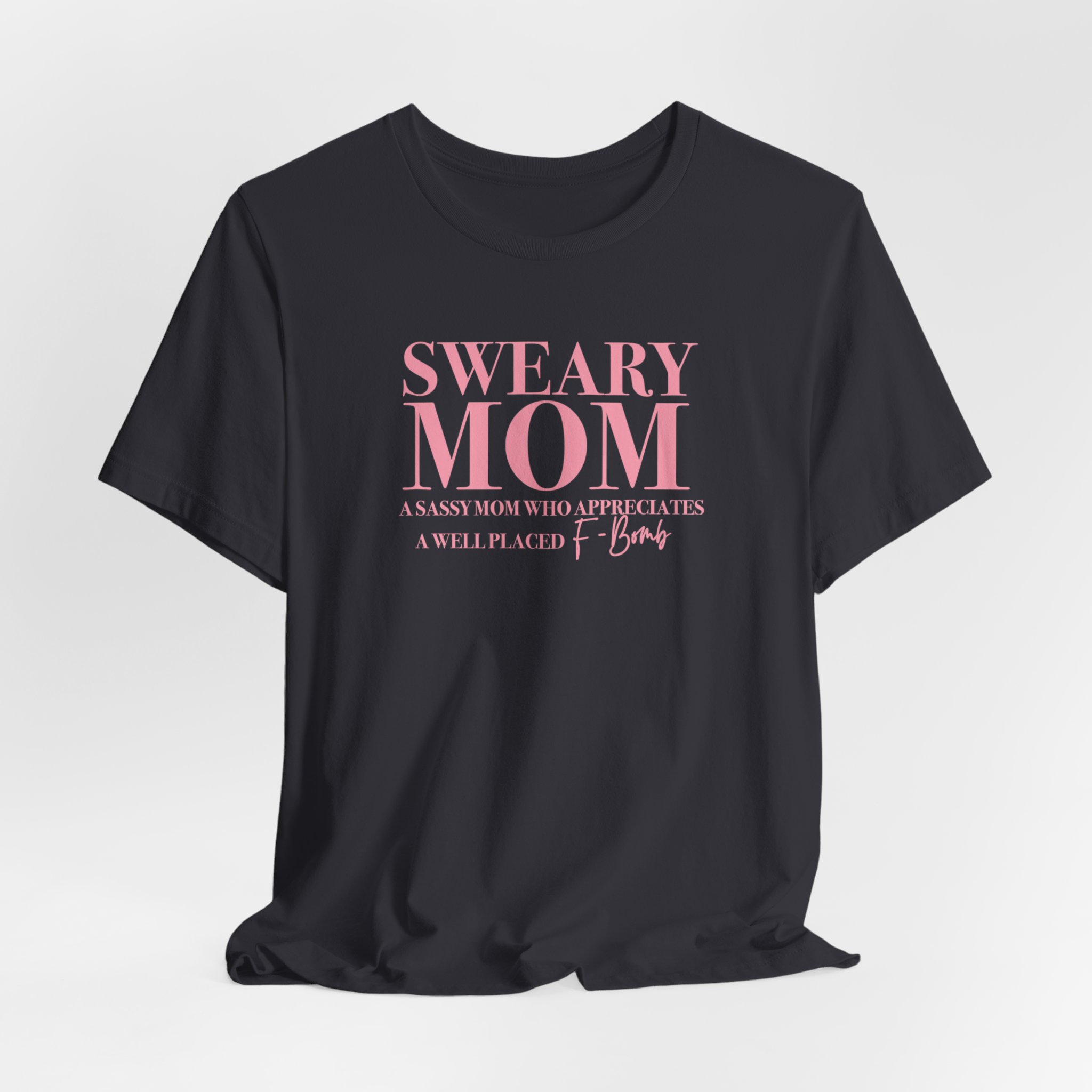 Sweary Mom Tee – Dark Grey, XL
