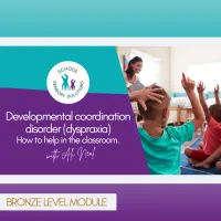Module: DCD (Dyspraxia) - How to help in the classroom – Image 1