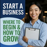Start A Business - Where To Begin and How To Grow – Image 1