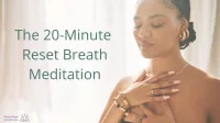The 20 Minute Reset Breath Meditation – Image 1