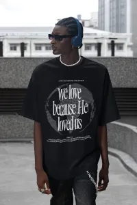 He Loved Us Oversized Tee || Black – Small