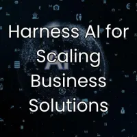 Course| Harness AI for Scaling Business Solutions – Image 1