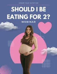 Should I Be Eating For 2 Webinar – Image 1
