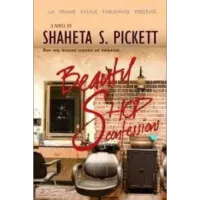 BEAUTY SHOP CONFESSIONS by Shaheta S. Pickett – Image 1