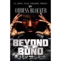BEYOND THE BOND by Odessa Blocker – Image 1