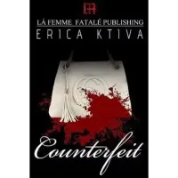 COUNTERFEIT by Erica Ktiva – Image 1