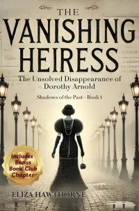 The Vanishing Heiress: The Unsolved Disappearance of Dorothy Arnold – Image 1