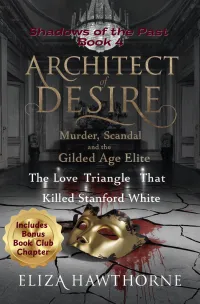 Architect of Desire: Murder, Scandal, and the Gilded Age Elite – Image 1