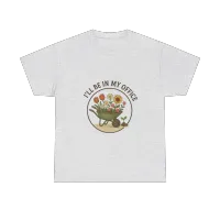 “I’ll Be In My Office” Garden Lover Unisex Tee – Image 4