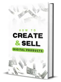HOW TO CREATE & SELL DIGITAL PRODUCTS – Image 1