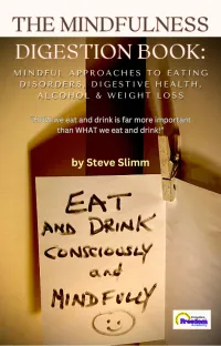 The Mindfulness Digestion Book  Mindful Approaches to Eating Disorders, Digestive Health, Alcohol & Weight Loss – Image 1