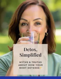 Detox, Simplified - Myths & Truths About How Your Body Detoxes✨ – Image 1