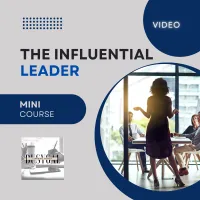 The Influential Leader - Video Mini-Course – Image 1