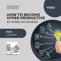 How to Become Hyper Productive at Work or School - Audio Mini-Course – Image 1