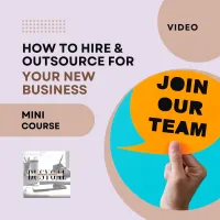 How To Hire and Outsource For Your New Business Video Mini-Course – Image 1