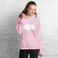 I Fight For You Hoodie – Image 3