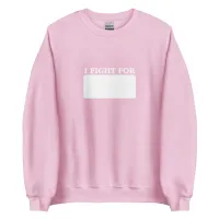 I Fight For You Sweatshirt – Image 1